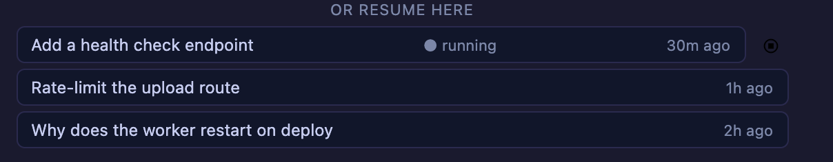 OR RESUME HERE の一覧。先頭の行「Add a health check endpoint」にドットと running の表示、30m ago、その右に停止ボタン。下の2行にはマーカーが無い